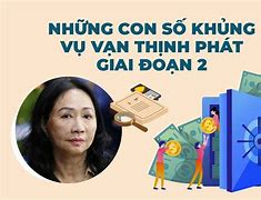 Bao Giờ Xử Vụ Vạn Thịnh Phát Giai Đoạn 2