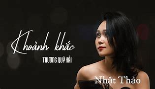 Khoảnh Khắc Trương Quý Hải Lyrics