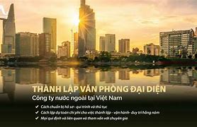 Văn Phòng Đại Diện Nước Ngoài Tại Việt Nam Có Ít Nhất Bao Nhiêu Đại Lý